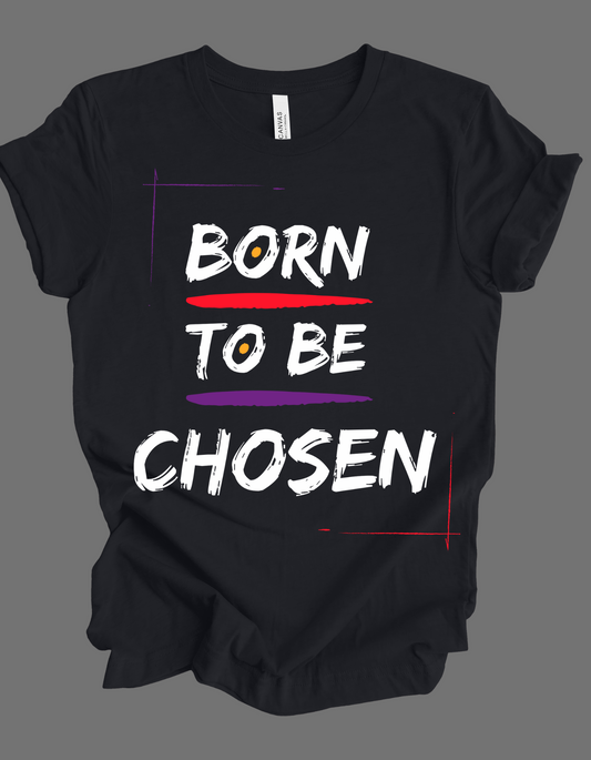 Born To Be Chosen